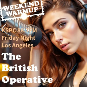 The British Operative Presents the Weekend Warmup - July 27, 2019